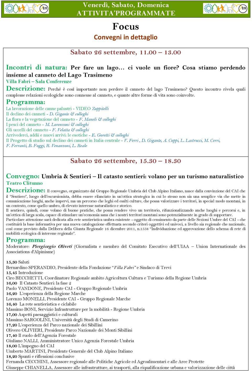 Questo incontro rivela quali complesse relazioni ecologiche sono connesse al canneto, e quante altre forme di vita sono coinvolte.