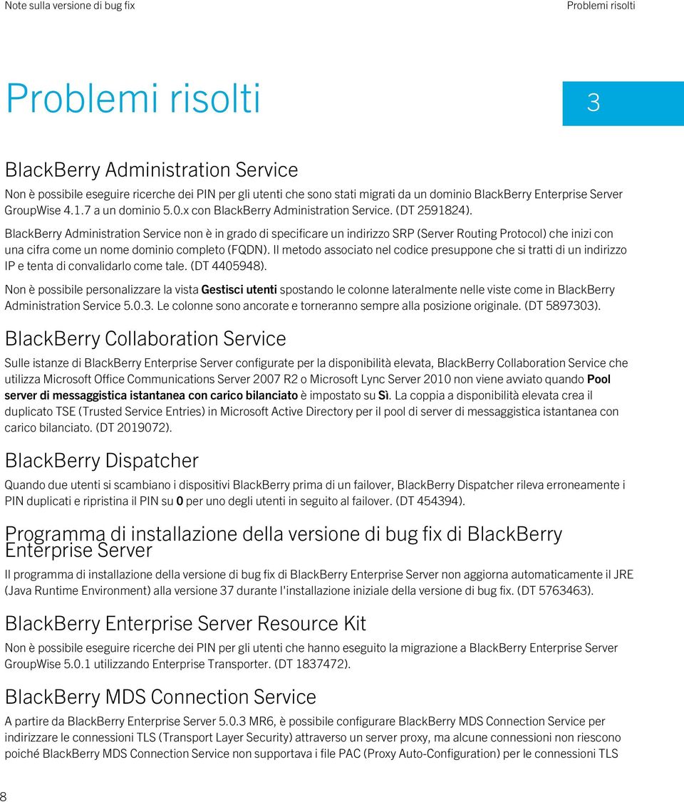 BlackBerry Administration Service non è in grado di specificare un indirizzo SRP (Server Routing Protocol) che inizi con una cifra come un nome dominio completo (FQDN).