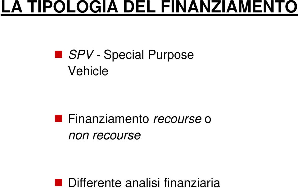 Finanziamento recourse o non