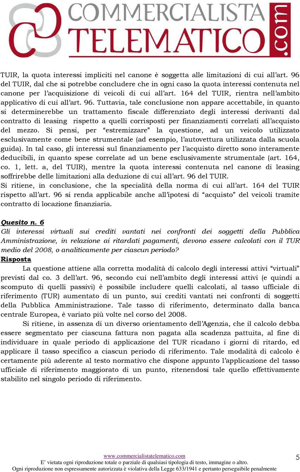 164 del TUIR, rientra nell ambito applicativo di cui all art. 96.