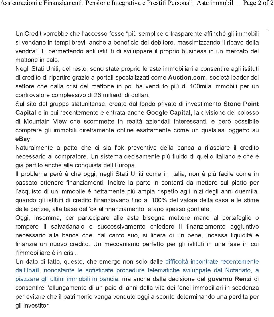 E permettendo agli istituti di sviluppare il proprio business in un mercato del mattone in calo.