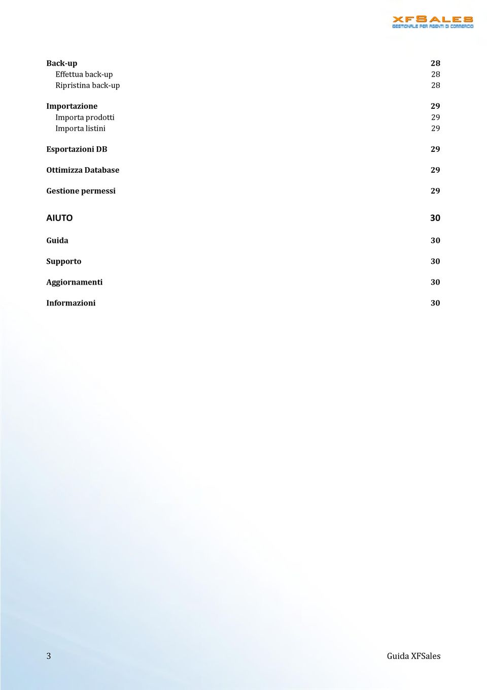 Esportazioni DB 29 Ottimizza Database 29 Gestione permessi 29