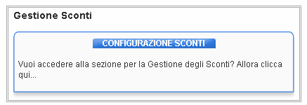 Descrizione (/) Cominciare la procedura premendo sul bottone Configurazione Sconti : Classi Da questa sezione si accede alla pagina in cui è possibile creare nuove Classi di Sconto o visualizzare