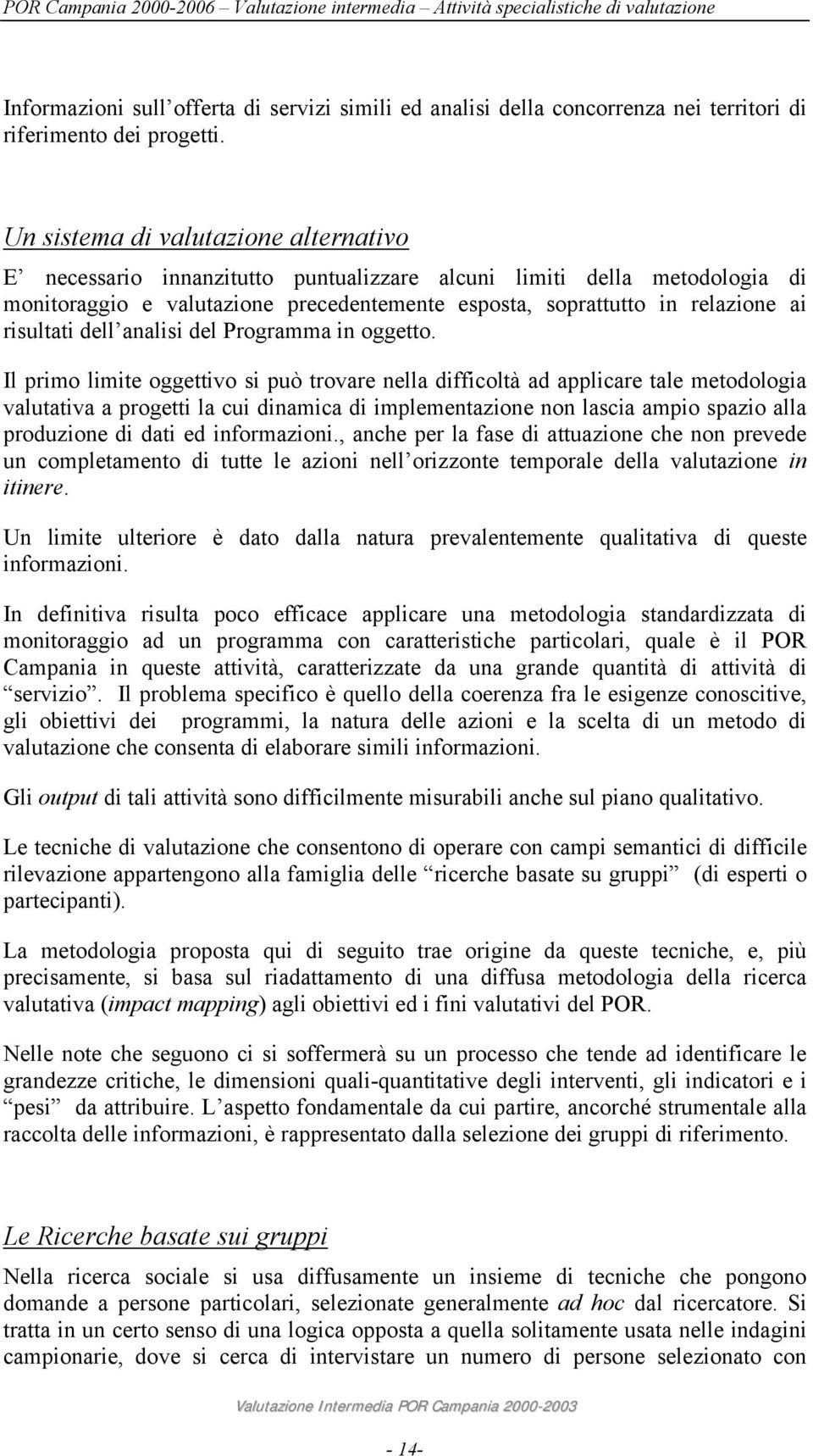 risultati dell analisi del Programma in oggetto.