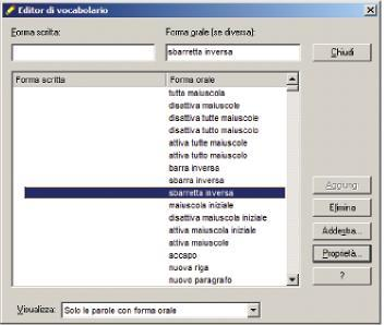 Caratteri di esempio (per maggiori informazioni, vedere la Guida) È possibile modificare forme orali e proprietà nell Editor di vocabolario. Esempi di comandi: Punteggiatura Per immettere.