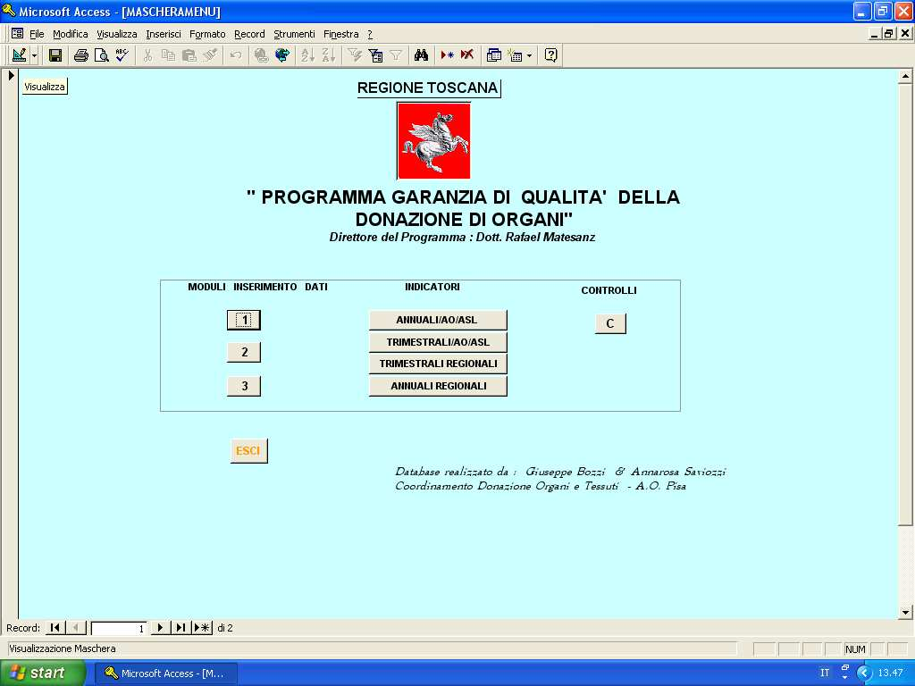 ORIGINI E SCOPI DEL PROGRAMMA All inizio del 2002 la Regione Toscana ha progettato la realizzazione di un programma di Qualità della Donazione di Organi ricalcando quello più ampio messo a punto e