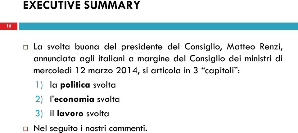 ministri di mercoledì 12 marzo 2014, si articola in 3 capitoli : 1) la