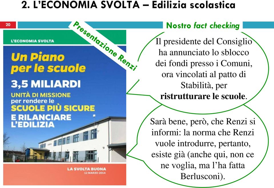 Stabilità, per ristrutturare le scuole.