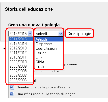 31 di 73 Se l'anno accademico o la tipologia desiderati non sono presenti crearli con la funzione "Crea tipologia", combinando i valori che si visualizzano nei menu a tendina.