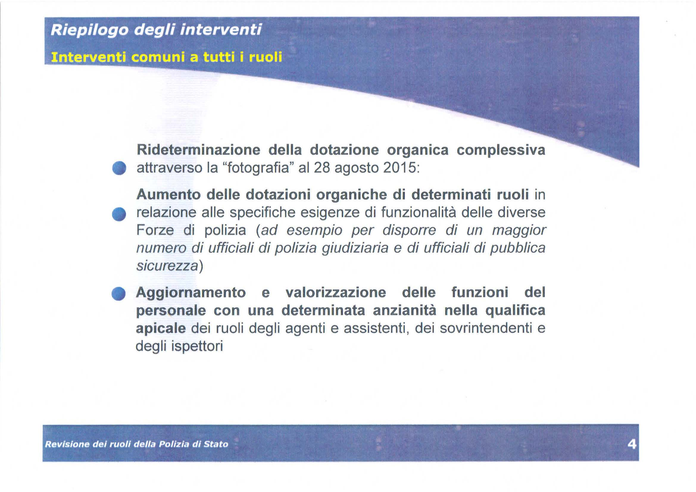 Rideterminazione della dotazione organica complessiva e attraverso la "fotografia" al 28 agosto 2015: Aumento delle dotazioni organiche di determinati ruoli in e relazione alle specifiche esigenze di