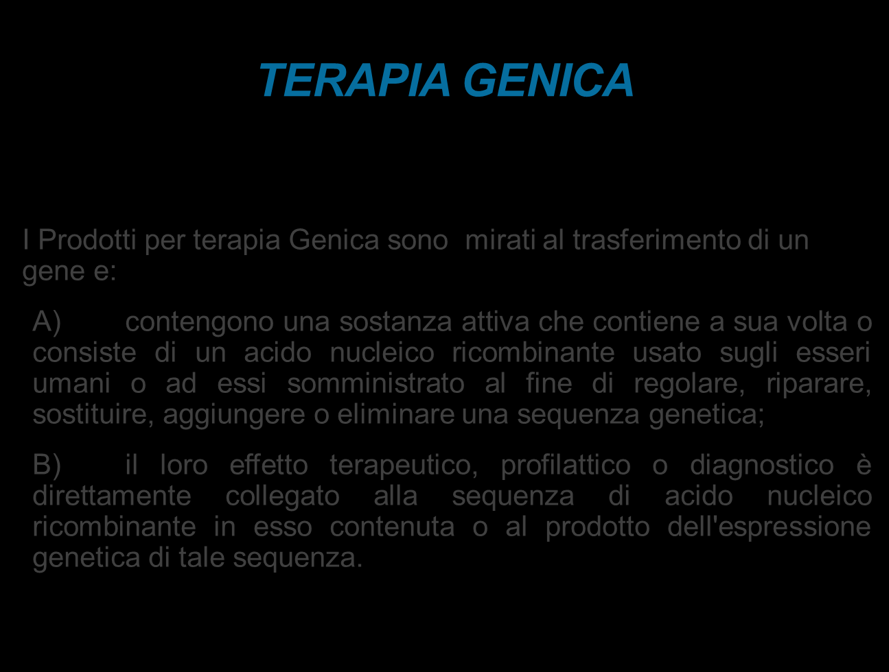 Prodotti per Terapia Avanzata: Particolarità e Complessità 3 Congresso Nazionale SIFaCT Roma, 9 ottobre 2015 GIUSEPPINA BONANNO P O L I C