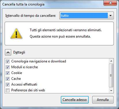 In Mozilla Firefox: dal menu Strumenti selezionare Opzioni, quindi la scheda Privacy e fare clic sul link cancellare tutta la cronologia corrente.