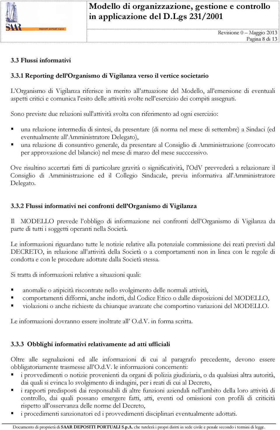 aspetti critici e comunica l esito delle attività svolte nell esercizio dei compiti assegnati.