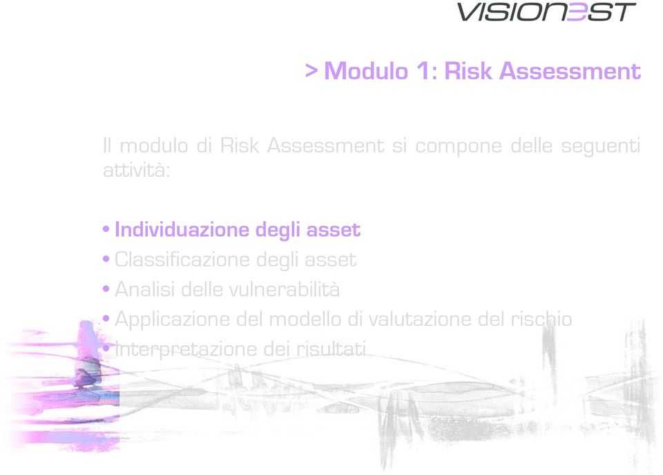 Classificazione degli asset Analisi delle vulnerabilità