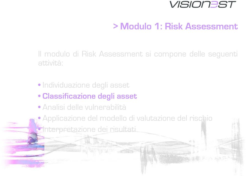 Classificazione degli asset Analisi delle vulnerabilità