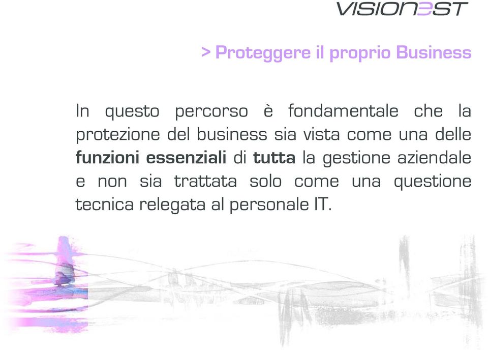 delle funzioni essenziali di tutta la gestione aziendale e non