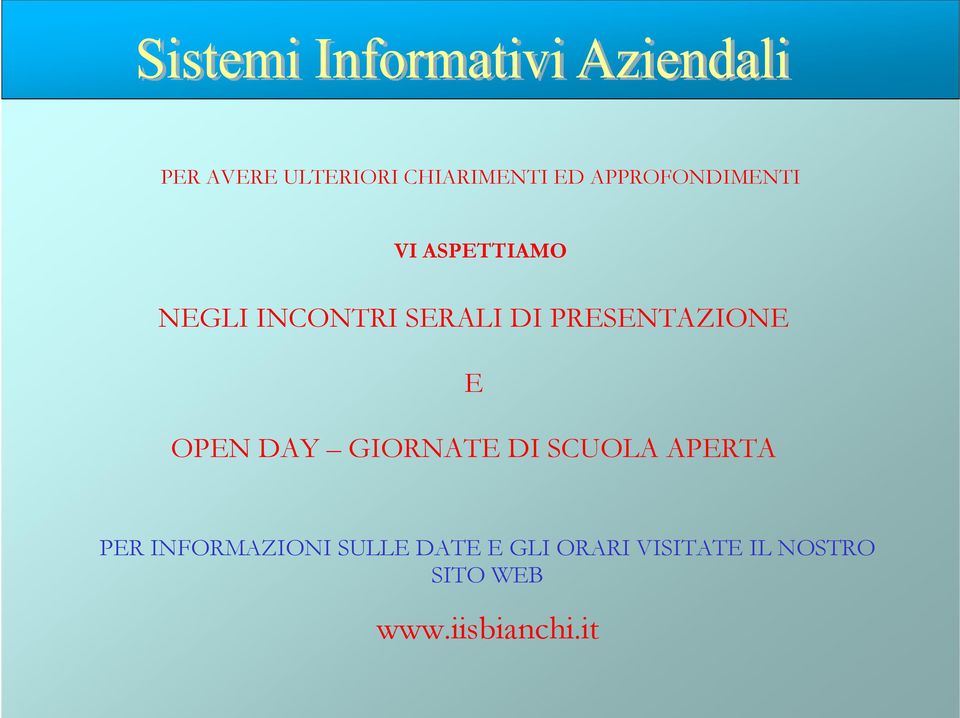 DAY GIORNATE DISCUOLA APERTA PER INFORMAZIONI SULLE DATE