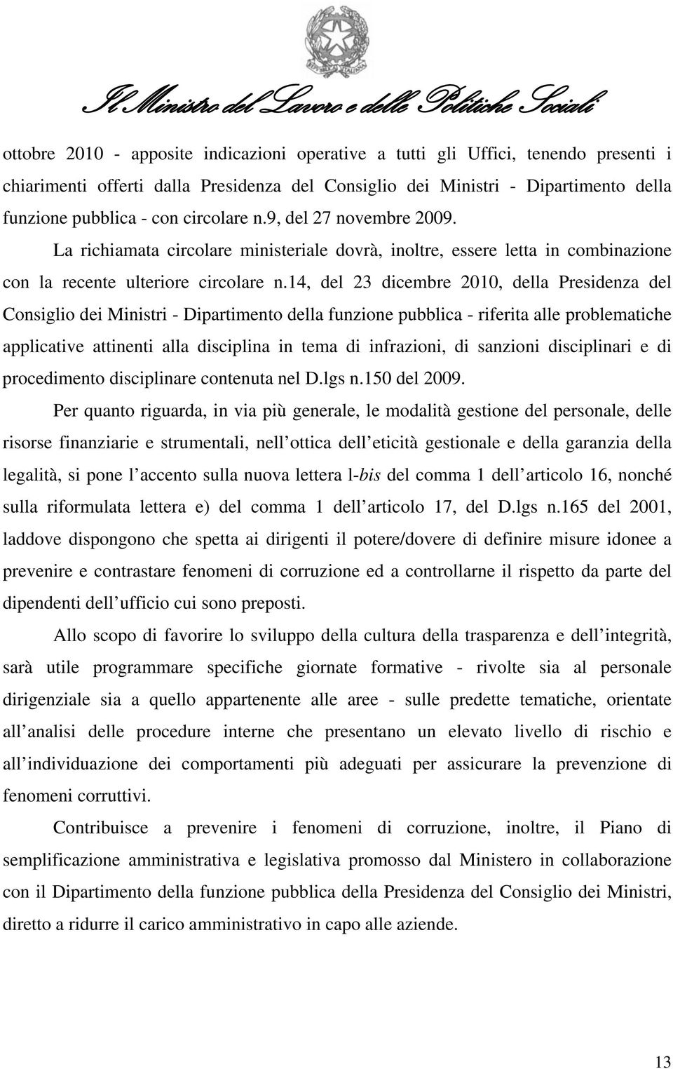 14, del 23 dicembre 2010, della Presidenza del Consiglio dei Ministri - Dipartimento della funzione pubblica - riferita alle problematiche applicative attinenti alla disciplina in tema di infrazioni,