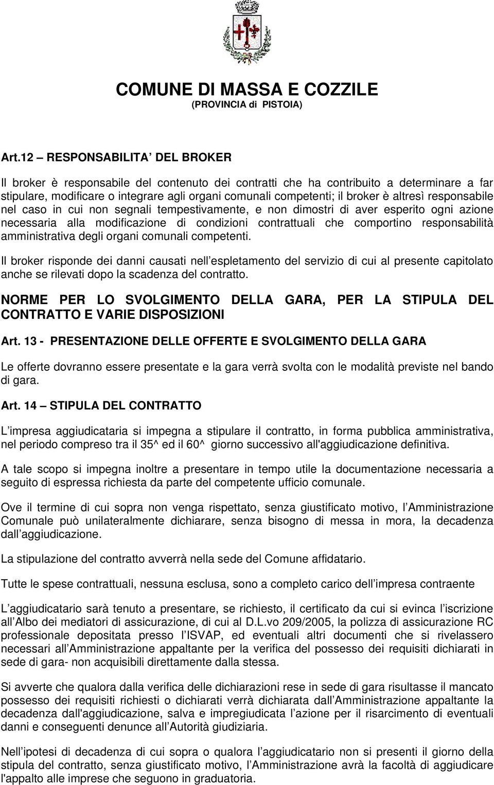 responsabilità amministrativa degli organi comunali competenti.