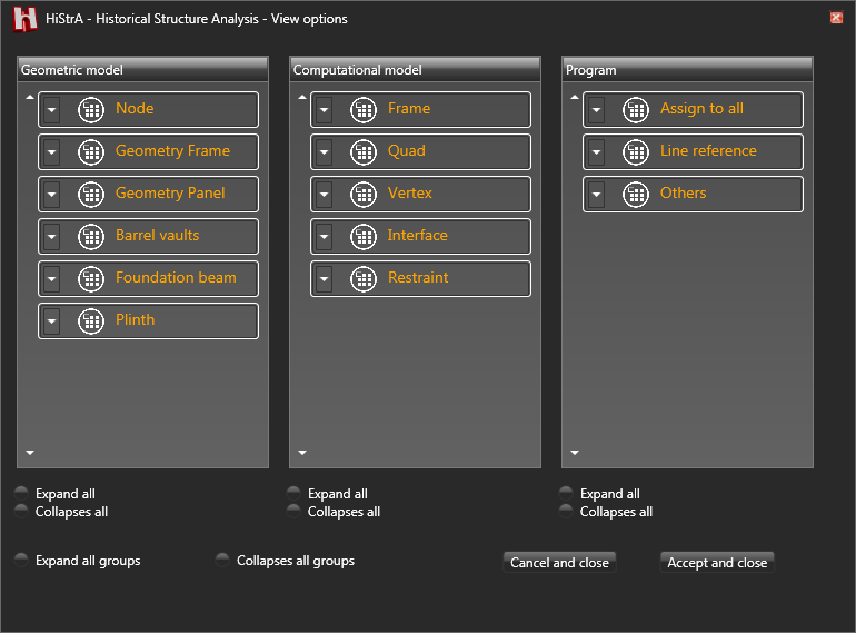 Show all (cfr. 4.3.2) Show only selected elements (cfr.4.3.3) Hide selected elements (cfr. 4.3.4) Invert visibility (cfr. 4.3.5) View options (cfr.4.3.6 ) Color according to (cfr. 4.3.7) View direction (cfr.