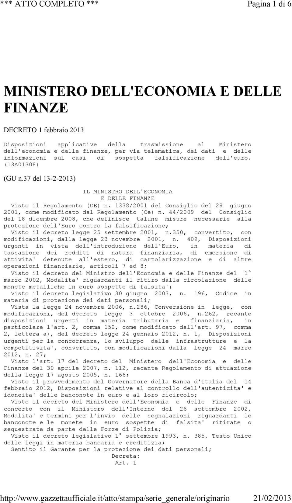 1338/2001 del Consiglio del 28 giugno 2001, come modificato dal Regolamento (Ce) n.