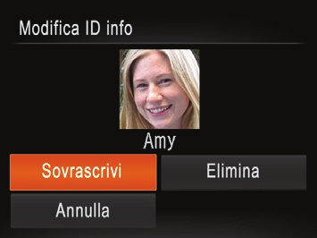 Cancellazione delle informazioni su ID viso Scegliere la voce da modificare. Se si nota che un nome è errato durante la, è possibile modificarlo o cancellarlo.