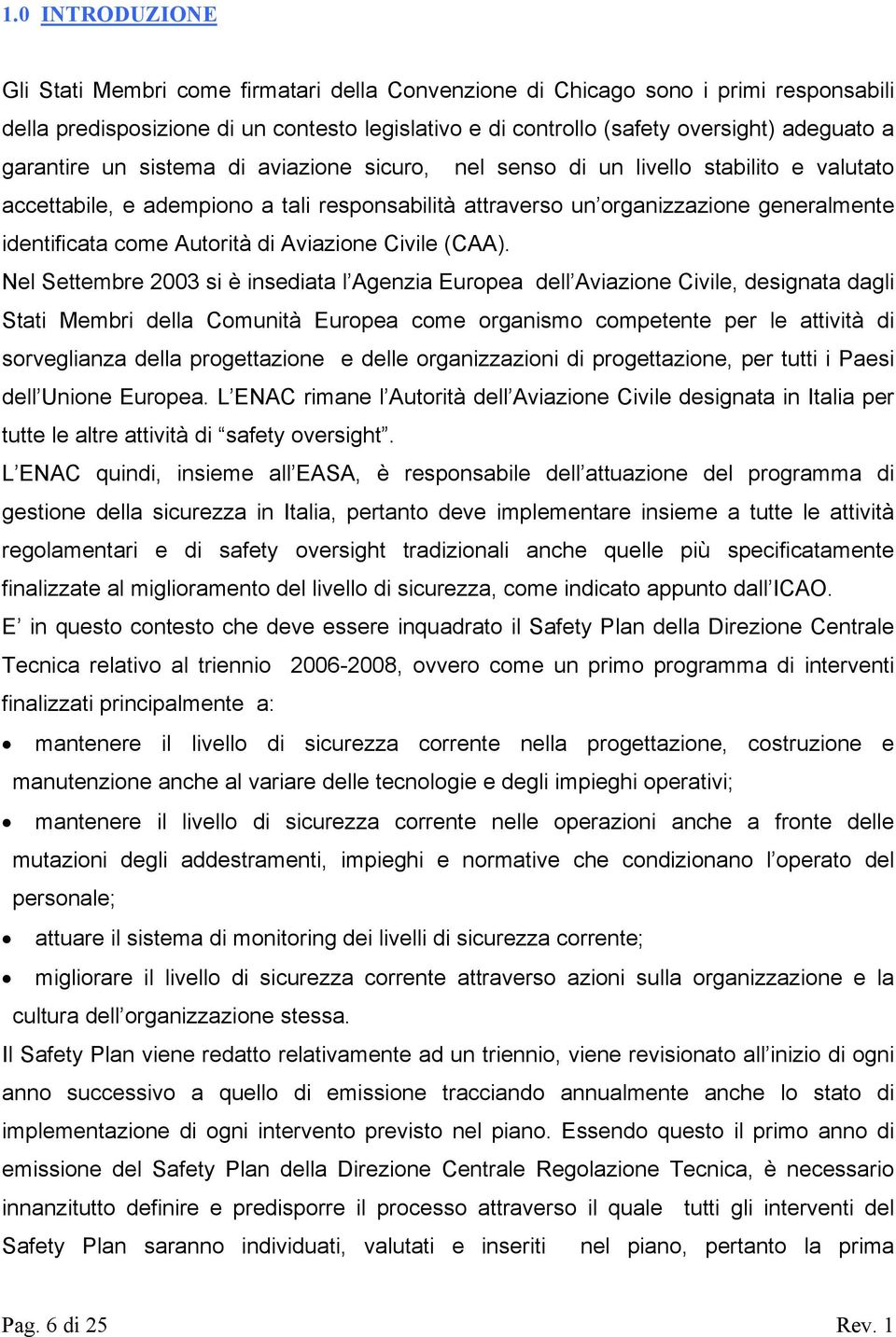 Autorità di Aviazione Civile (CAA).