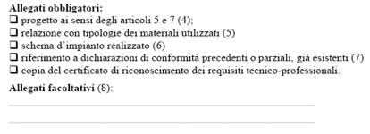 l'assunzione di RESPONSABILITA' da parte dell'esecutore dell'impianto in precedenza identificato.