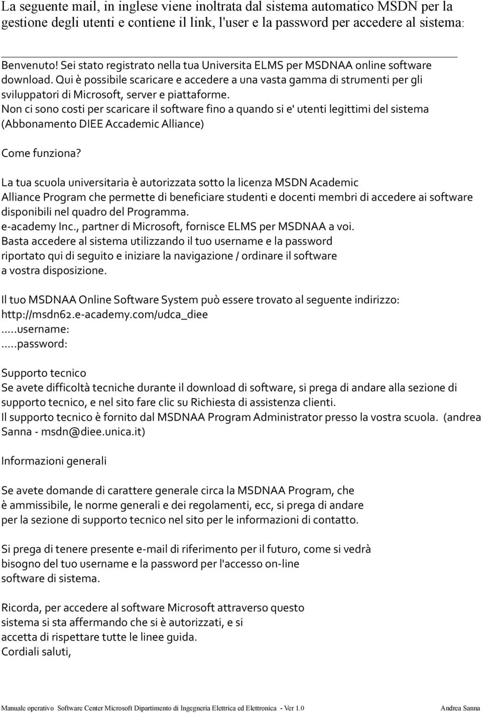 Qui è possibile scaricare e accedere a una vasta gamma di strumenti per gli sviluppatori di Microsoft, server e piattaforme.