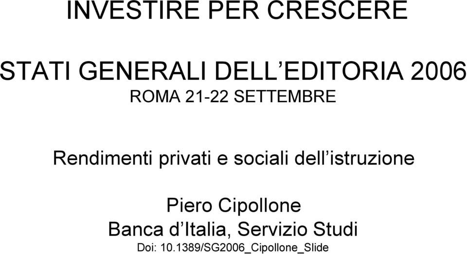 sociali dell istruzione Piero Cipollone Banca d