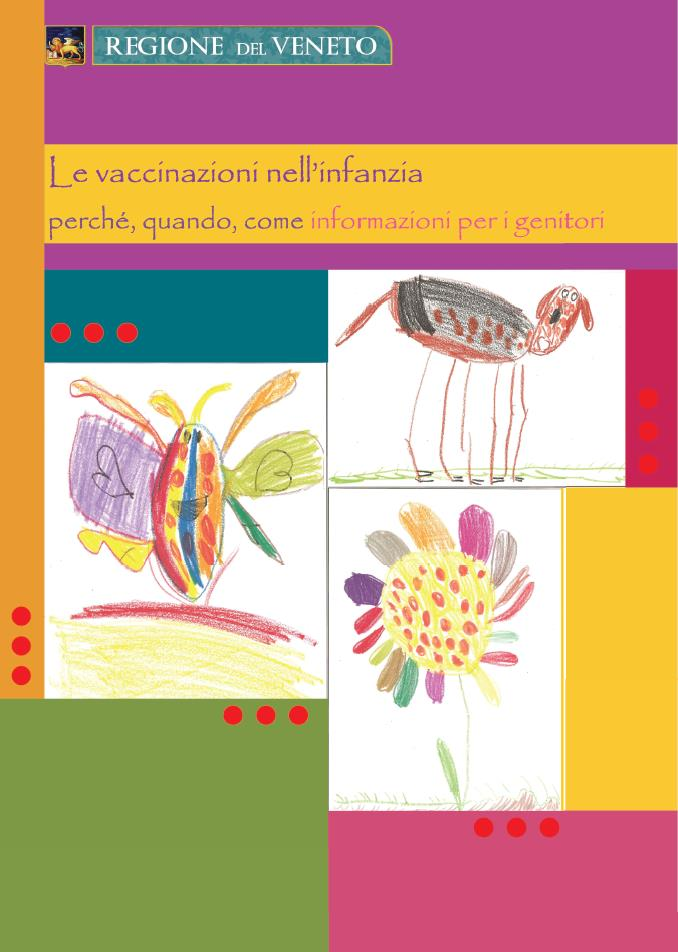 Le vaccinazioni dell infanzia Opuscolo informativo per i genitori: Presenta il calendario vaccinale regionale e le singole vaccinazioni: Che cos è la malattia Il vaccino contro la malattia