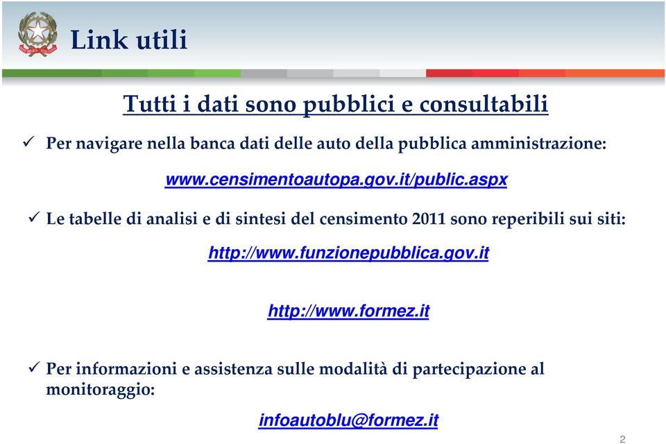 aspx Le tabelle di analisi e di sintesi del censimento 2011 sono reperibili sui siti: http://www.