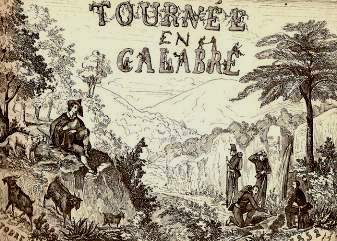 Horace de Rilliet Tournée en Calabre en octobre 1852, Genève, Pilet & Corignard, 1852. Edizione originale in 8 oblungo, pp. 174 con numerose e belle illustrazioni nel testo.