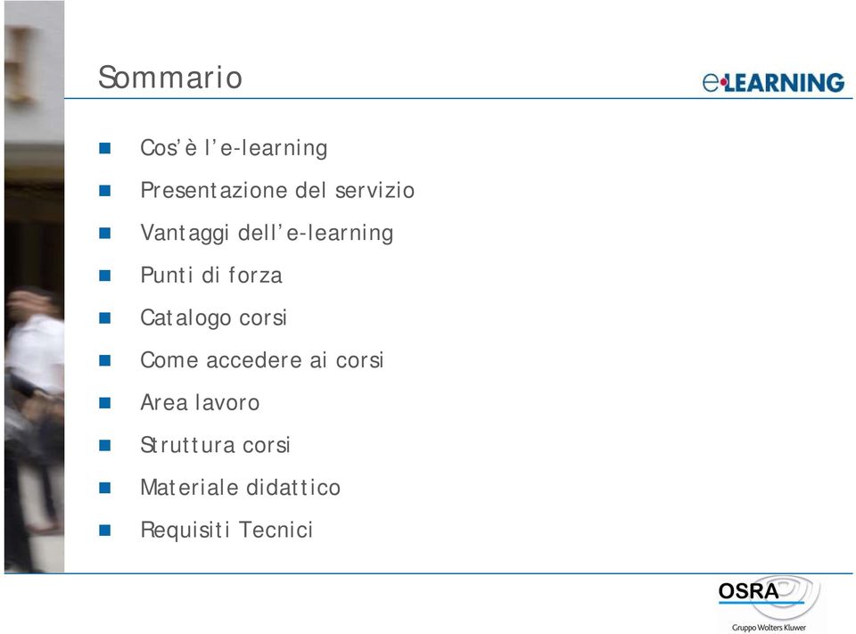 Catalogo corsi Come accedere ai corsi Area lavoro