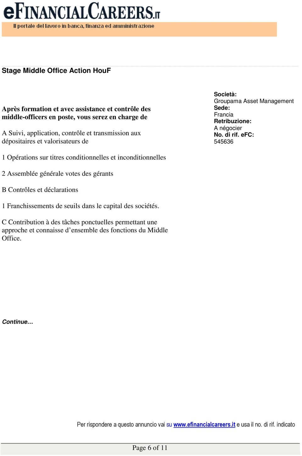 titres conditionnelles et inconditionnelles 2 Assemblée générale votes des gérants B Contrôles et déclarations 1 Franchissements de seuils dans le