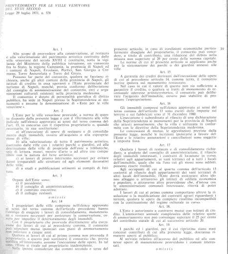 Nel 1971 fonda con Pietro Lezzi l Ente Ville Vesuviane coordinando il censimento delle Ville settecentesche di cui sarà