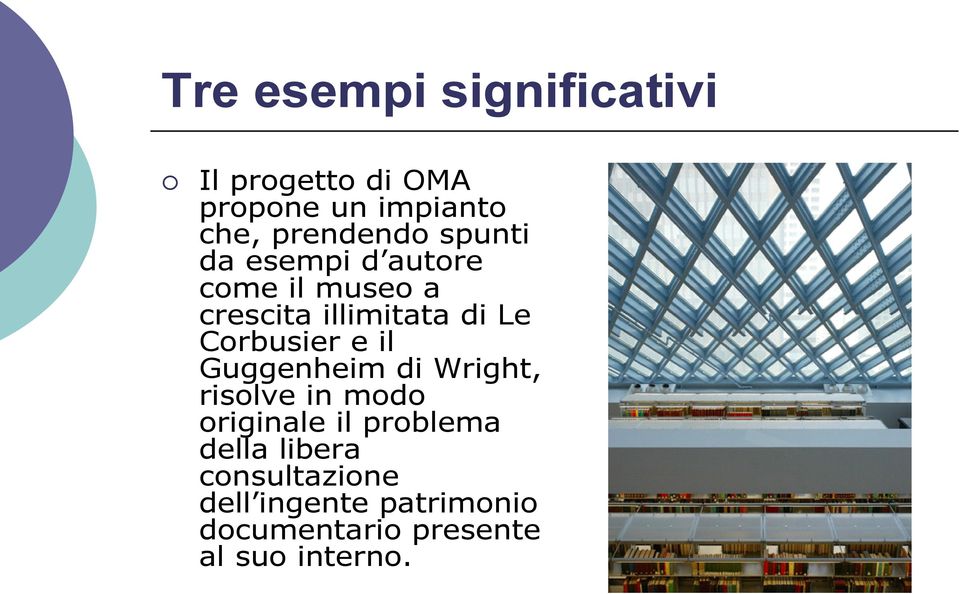 Guggenheim di Wright, risolve in modo originale il problema della