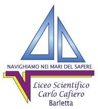 LICEO SCIENTIFICO STATALE C. CAFIERO Via Dante Alighieri, 1-76121 Barletta Tel. 0883/531717 - Fax 0883/532705 www.liceocafiero.gov.