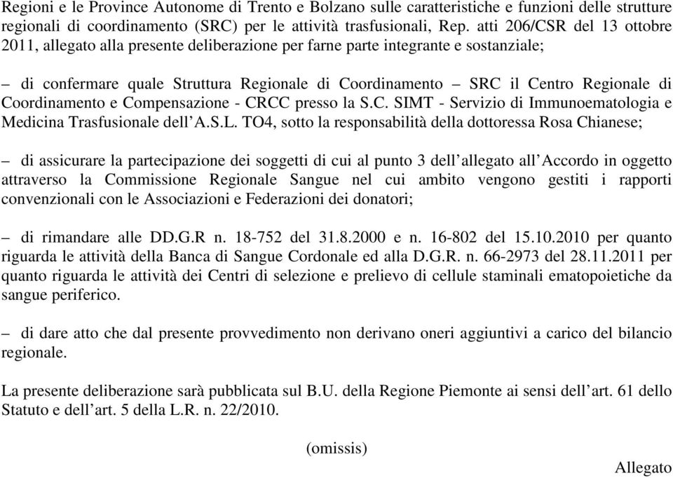 Coordinamento e Compensazione - CRCC presso la S.C. SIMT - Servizio di Immunoematologia e Medicina Trasfusionale dell A.S.L.