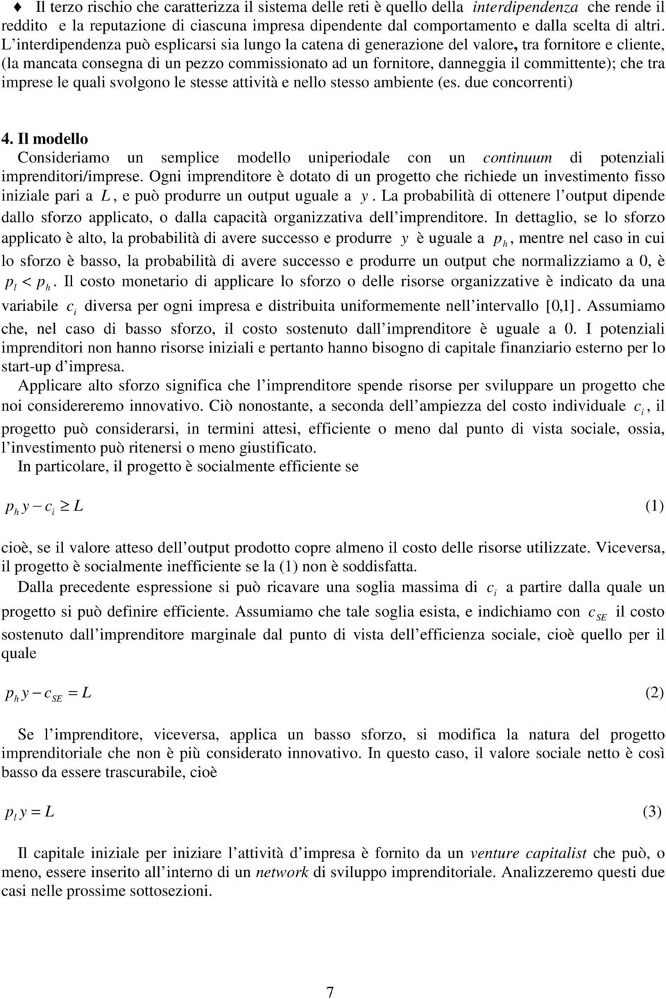 attvtà e neo stesso abente (es. due onorrent) 4. I odeo Consderao un sepe odeo unperodae on un ontnuu d potenza prendtor/prese.