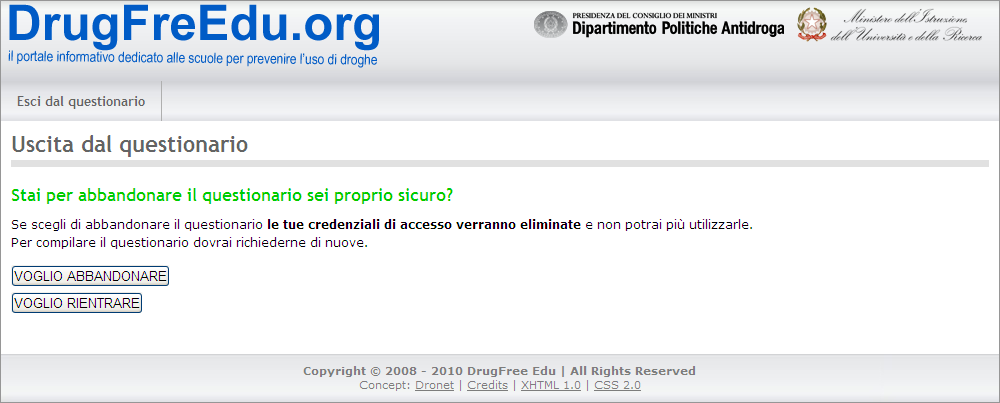 Nell ultima sezione del questionario comparirà in fondo a sinistra il tasto pulsante verrà visualizzato il seguente messaggio conclusivo:.