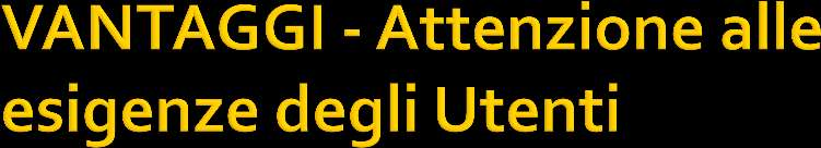 SFERA permette agli Utenti di usufruire fin da subito di un Sistema Informativo. Migliora la raccolta dei dati, usando strumenti più agevoli di quanto sarebbe possibile in altro modo.