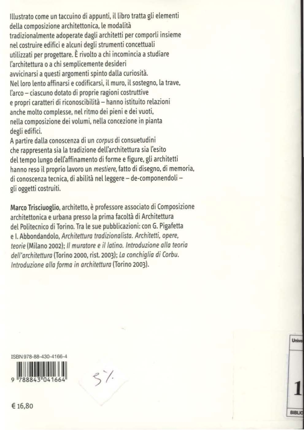 Illustrato come un taccuino di appunti, il libro tratta gli elementi della composizione architettonica, le modalità tradizionalmente adoperate dagli architetti per comporli insieme nel costruire