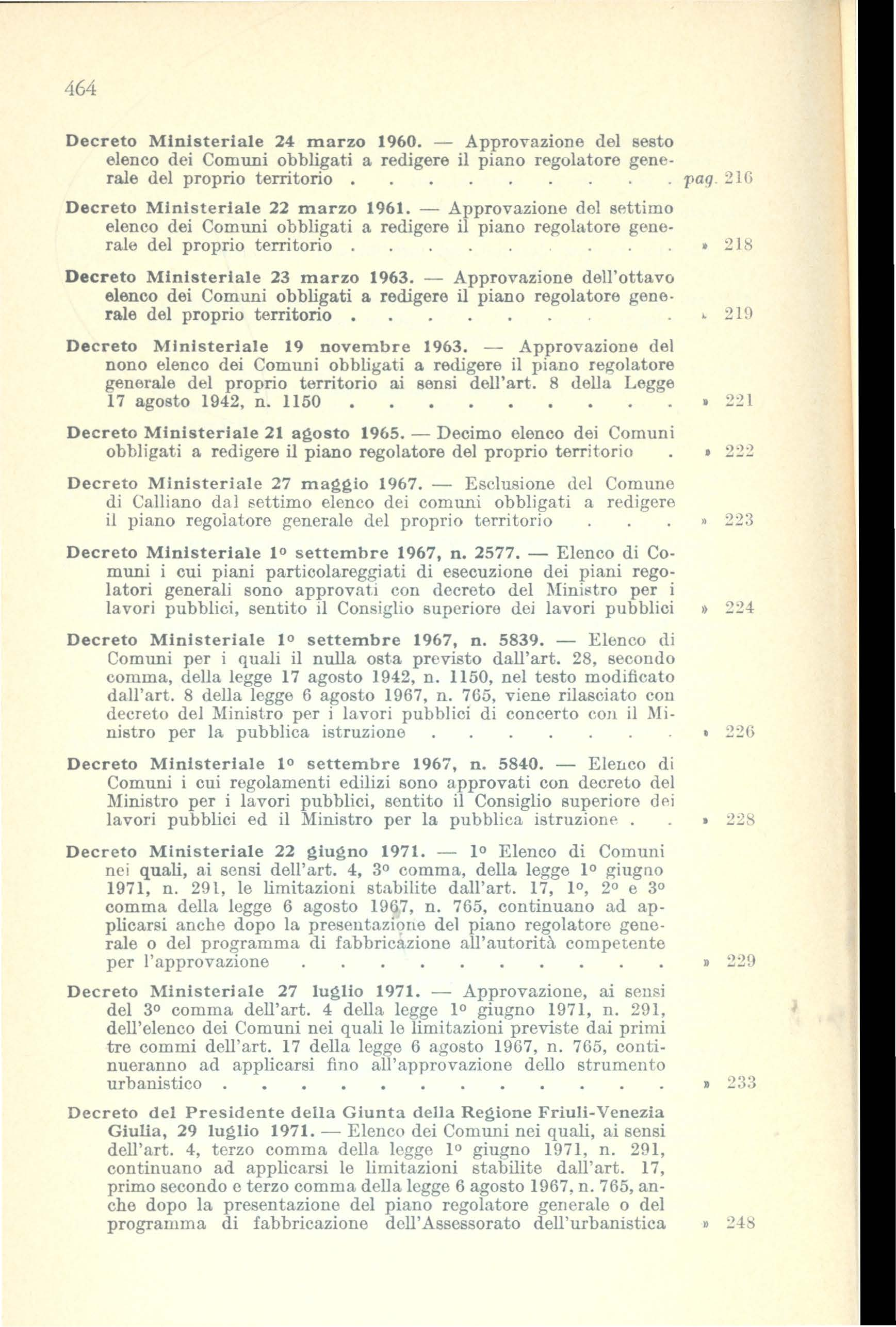 464 Decreto Ministeriale 24 marzo 1960. - Approvazione del sesto elenco dei Comuni obbligati a redigere il piano regolatore generale del proprio territorio. pag :HG Decreto Ministeriale 22 marzo 1961.