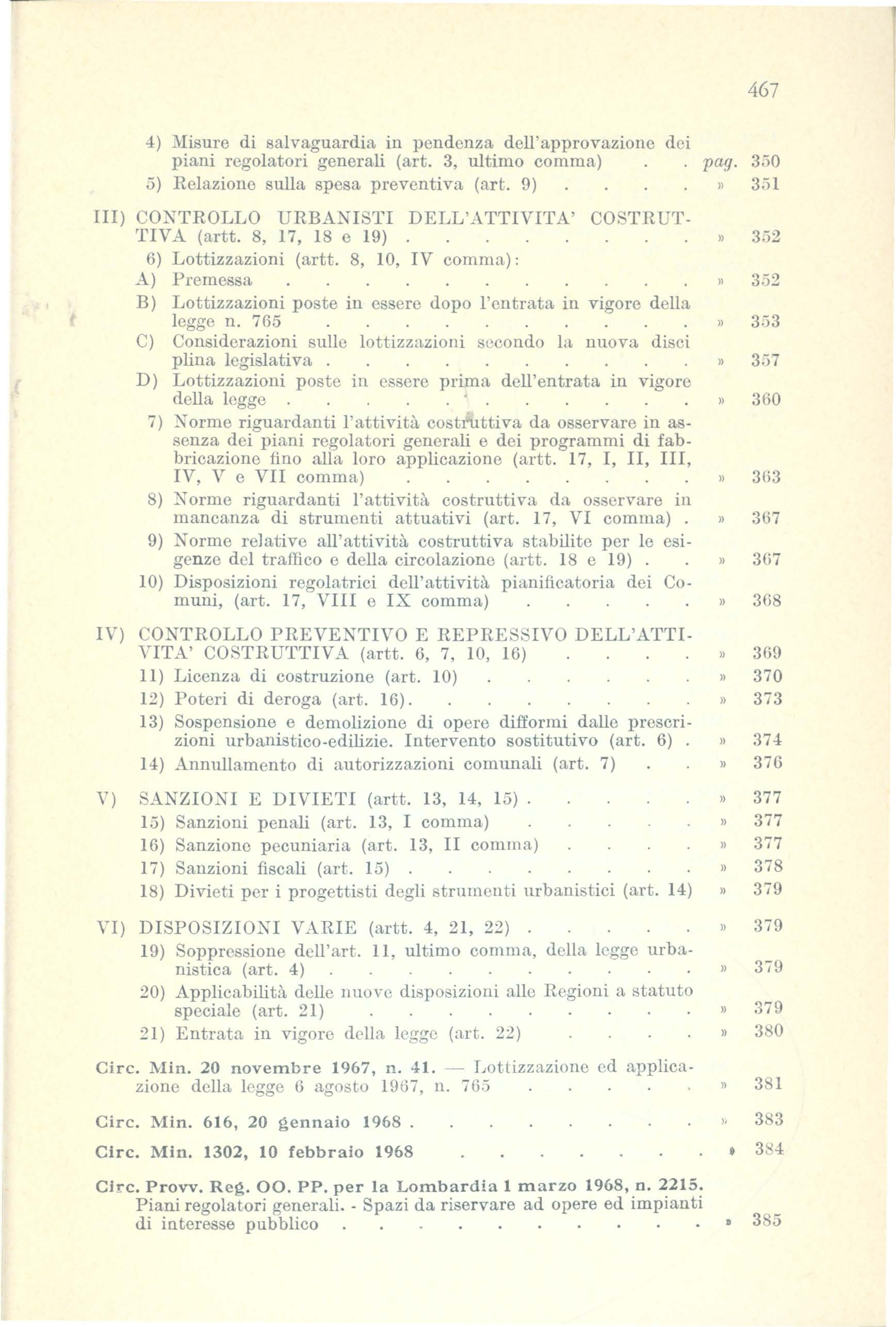 1 467 4) Misure di salvaguardia in pendenza dell'approvazione dci piani regolatori generali (art. 3, ultimo comma) pag. 350 5) Relazione sulla spesa preventiva (art.