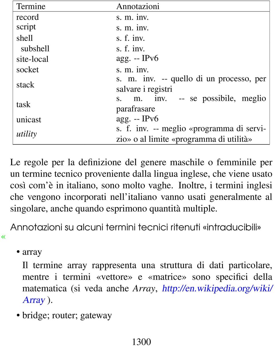 -- se possibile, meglio parafrasare agg. -- IPv6 s. f. inv.