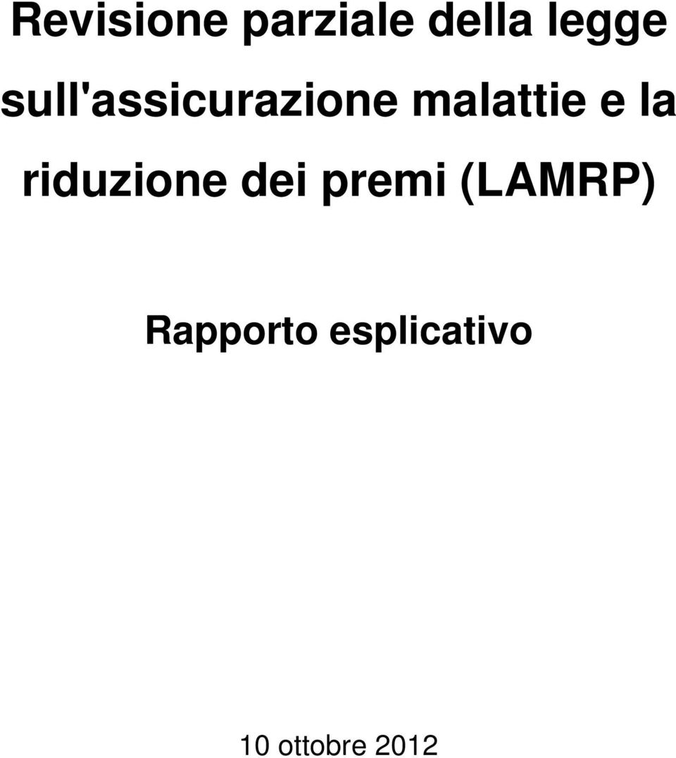 la riduzione dei premi (LAMRP)