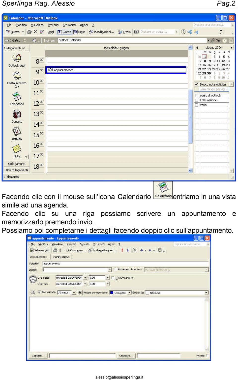 Facendo clic su una riga possiamo scrivere un appuntamento e