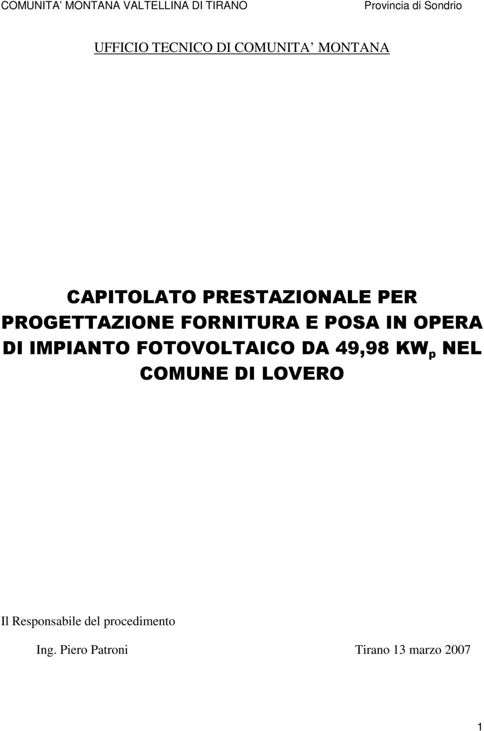 POSA IN OPERA DI IMPIANTO FOTOVOLTAICO DA 49,98 KW p NEL COMUNE DI LOVERO