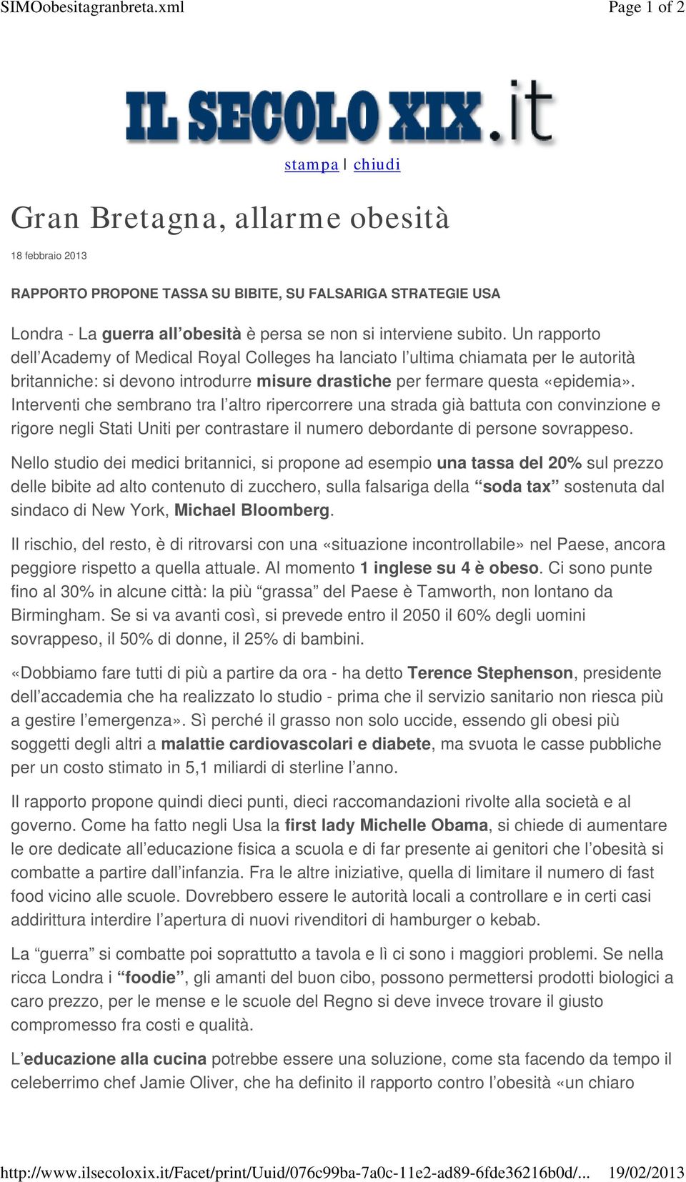 interviene subito. Un rapporto dell Academy of Medical Royal Colleges ha lanciato l ultima chiamata per le autorità britanniche: si devono introdurre misure drastiche per fermare questa «epidemia».